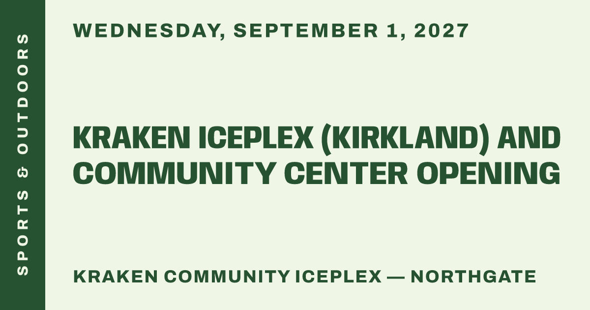 Kraken Iceplex (Kirkland) and Community Center Opening