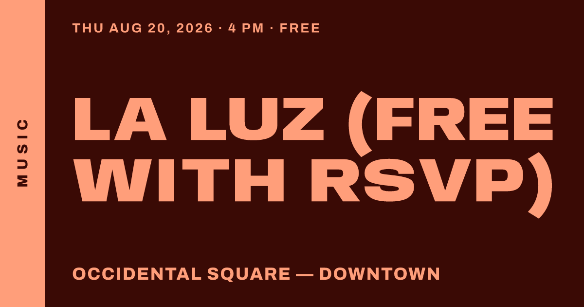 La Luz (FREE with RSVP)