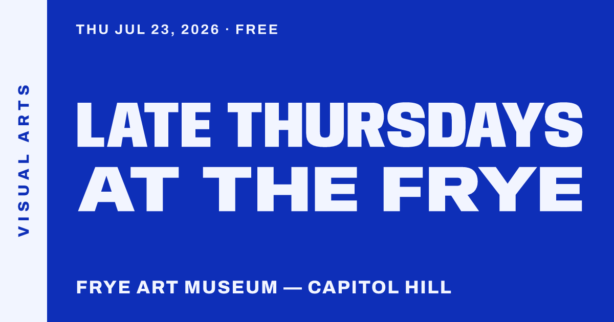 Late Thursdays at the Frye