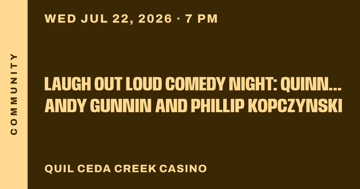 Laugh Out Loud Comedy Night: Quinn Fitzgerald, Andy Gunnin and Phillip Kopczynski