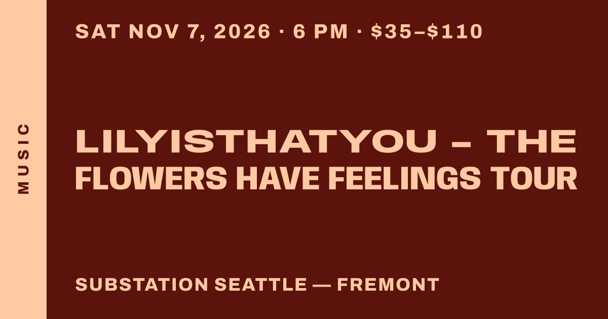 Lilyisthatyou - The Flowers Have Feelings Tour
