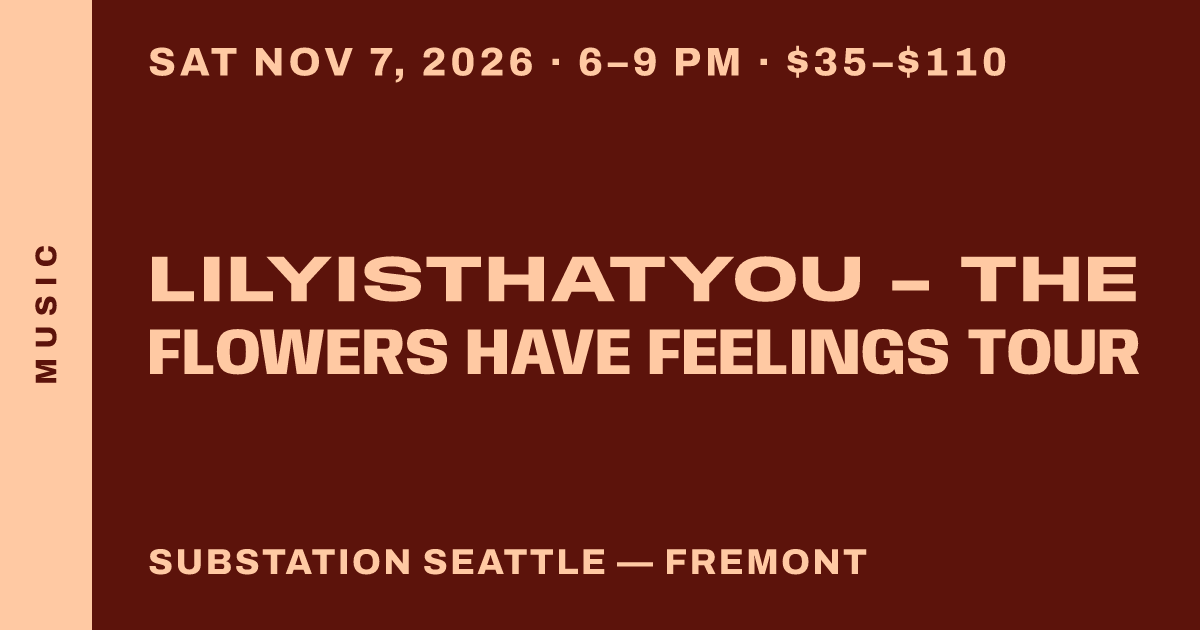 Lilyisthatyou - The Flowers Have Feelings Tour