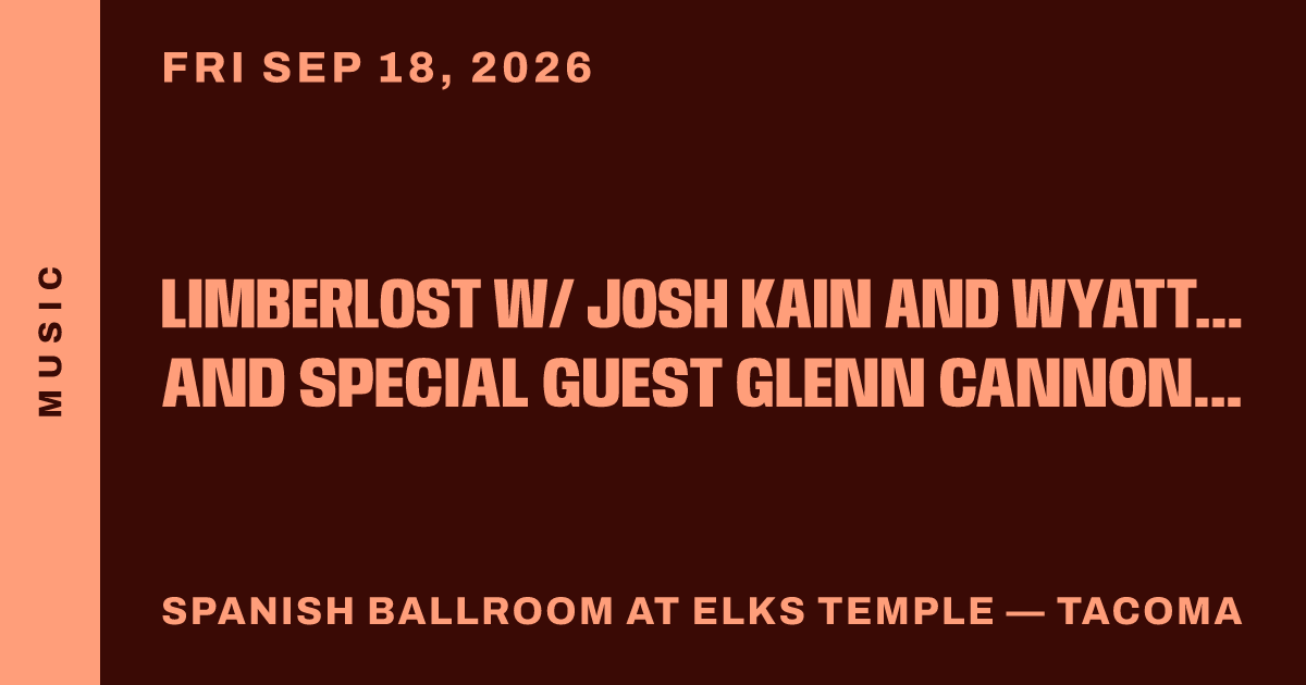 Limberlost w/ Josh Kain and Wyatt Olney & the Wreckage and special guest Glenn Cannon & the Damage Done