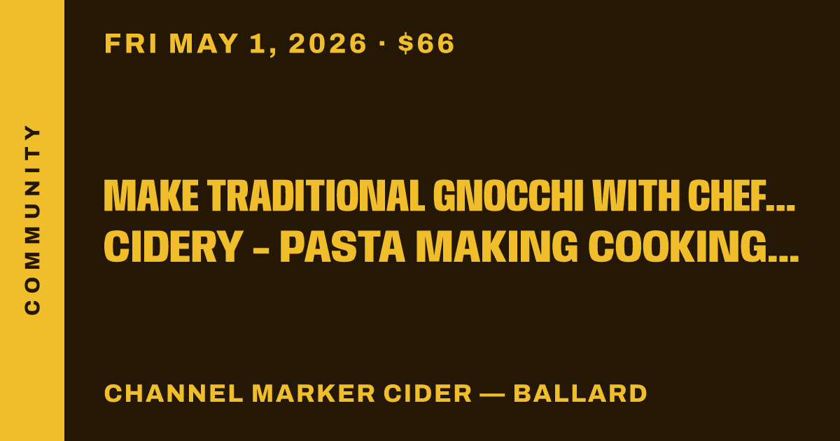 Make Traditional Gnocchi With Chef Jason at a Ballard Cidery - Pasta Making Cooking Class in Seattle | Classpop!™