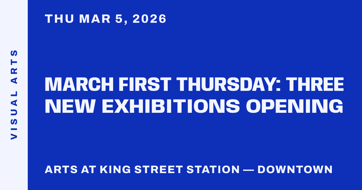 March First Thursday: Three New Exhibitions Opening
