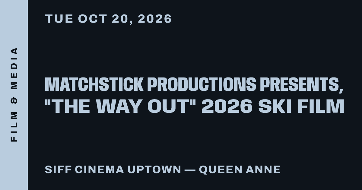 Matchstick Productions Presents, "The Way Out" 2026 Ski Film