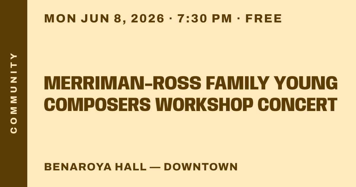 Merriman-Ross Family Young Composers Workshop Concert