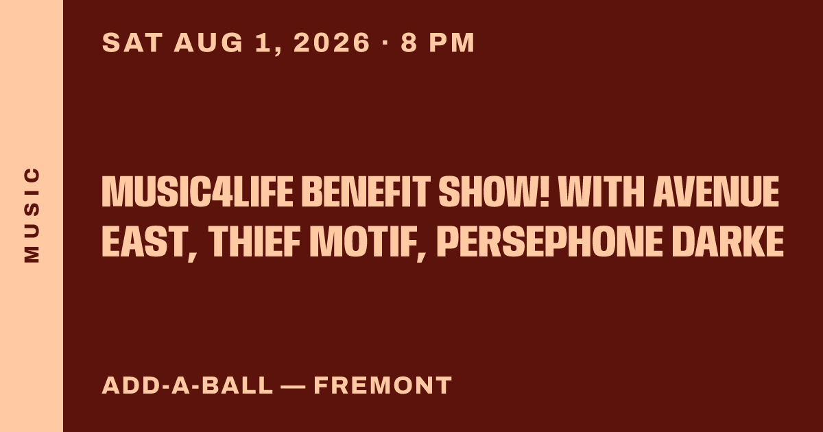 Music4Life Benefit Show! with Avenue East, Thief Motif, Persephone Darke