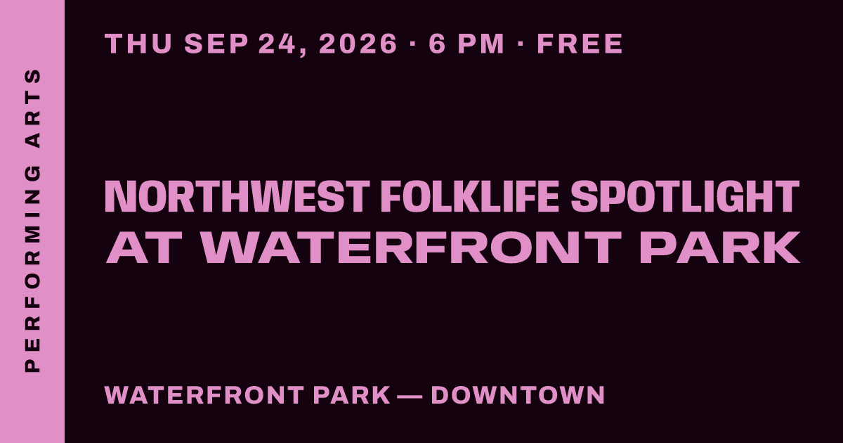 Northwest Folklife Spotlight at Waterfront Park