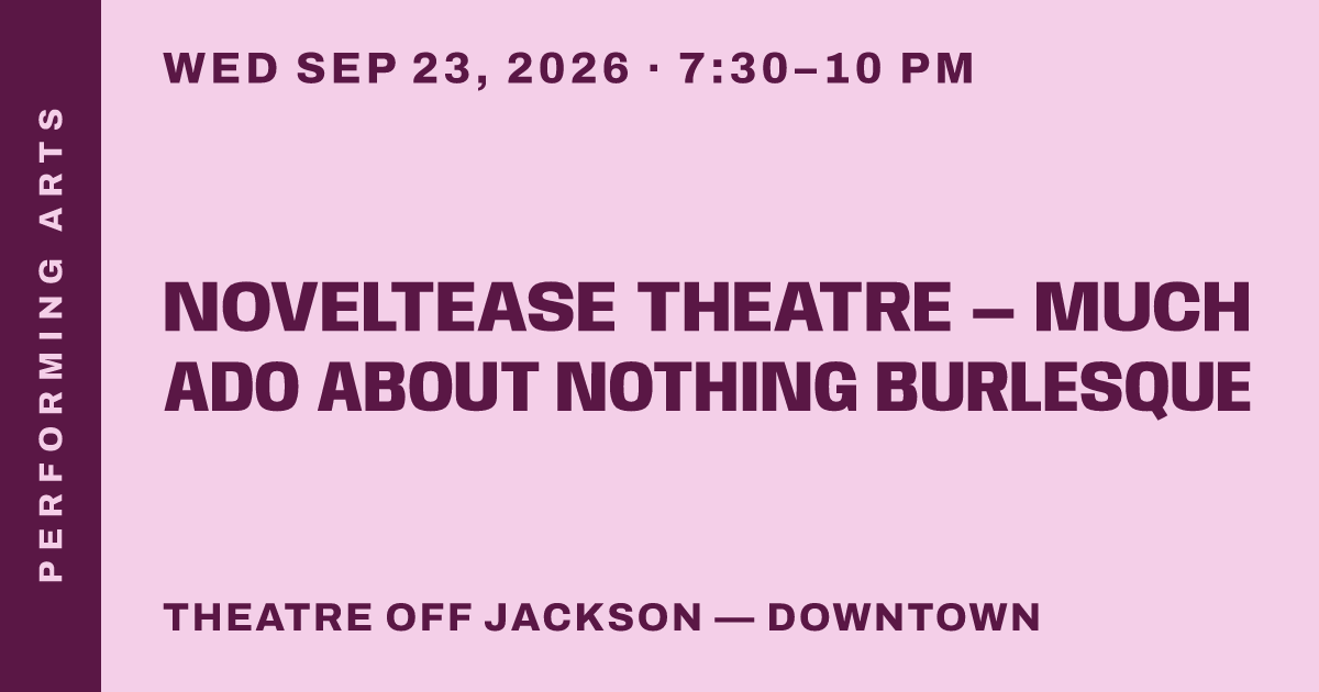 Noveltease Theatre — Much Ado About Nothing Burlesque
