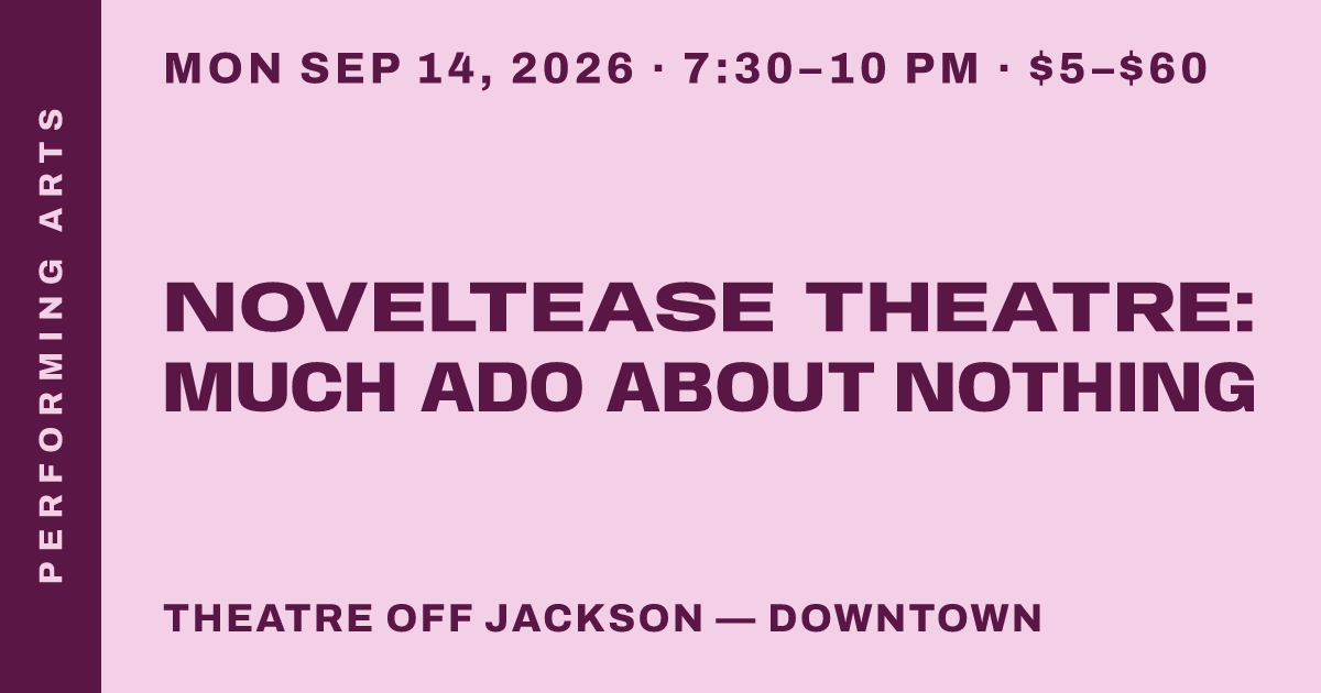 Noveltease Theatre: Much Ado About Nothing