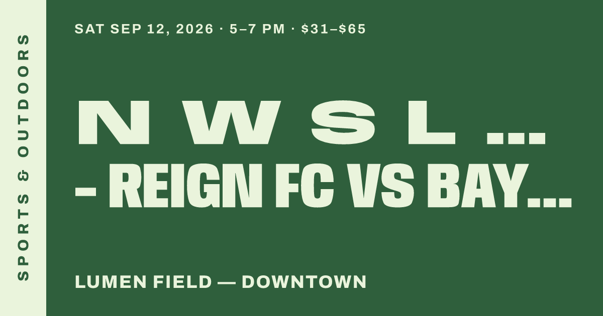 NWSL doubleheader - Reign FC vs Bay FC