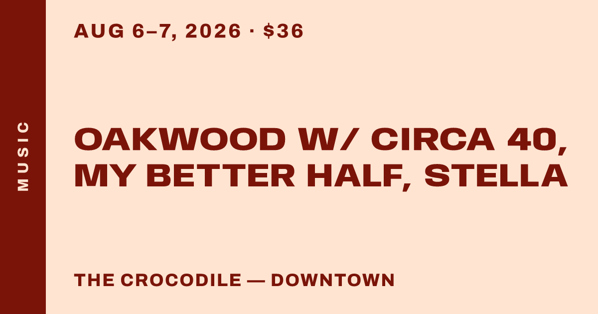 Oakwood w/ Circa 40, My Better Half, Stella