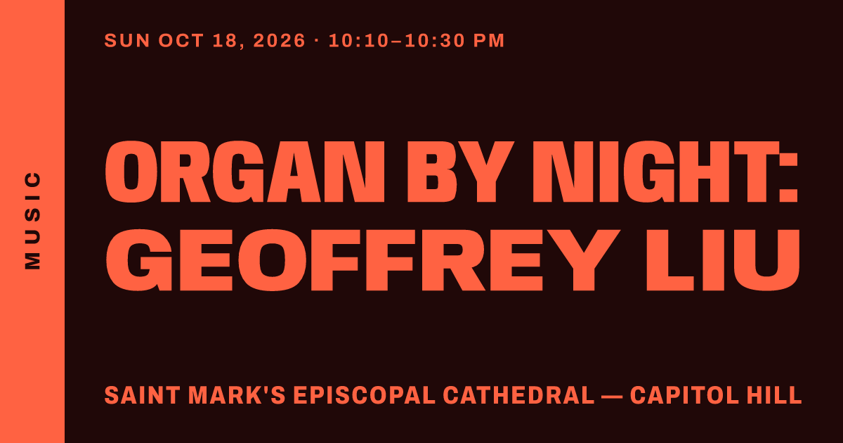 Organ by Night: Geoffrey Liu