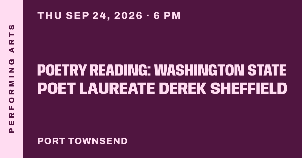 Poetry Reading: Washington State Poet Laureate Derek Sheffield