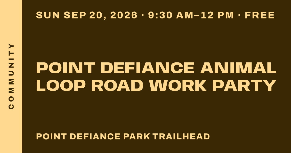 Point Defiance Animal Loop Road Work Party