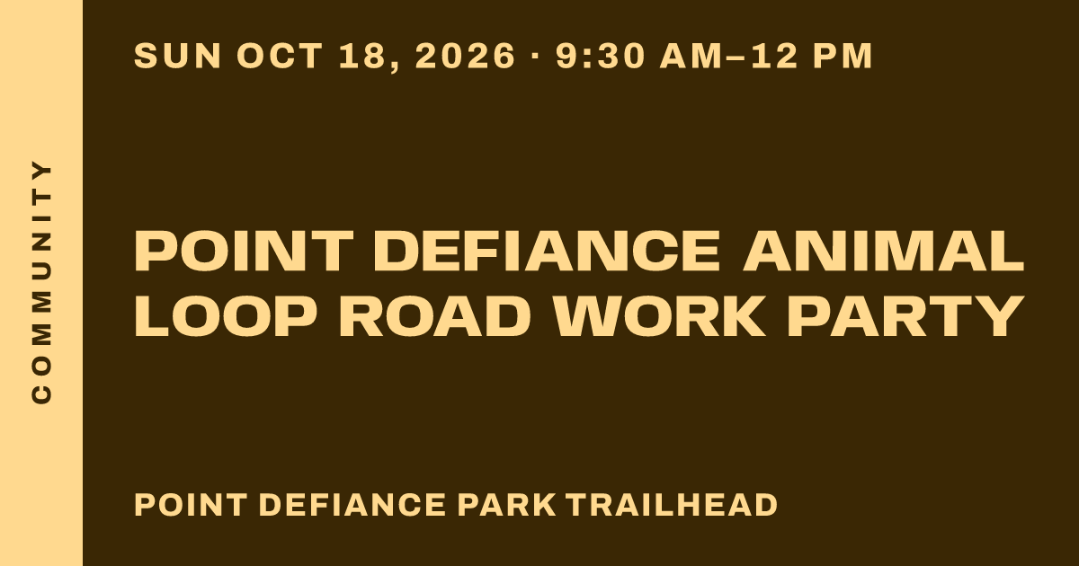 Point Defiance Animal Loop Road Work Party