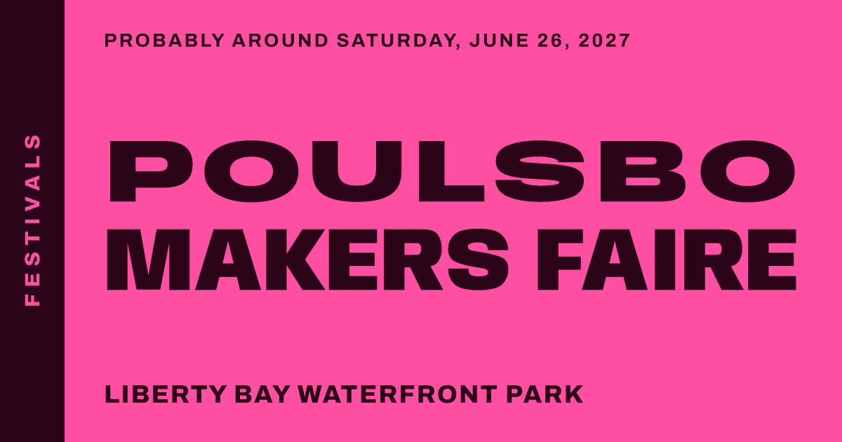 Poulsbo Makers Faire