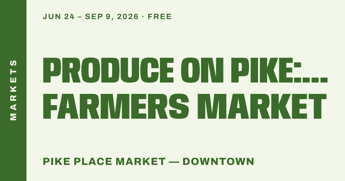 Produce on Pike: Weekly Farmers Market