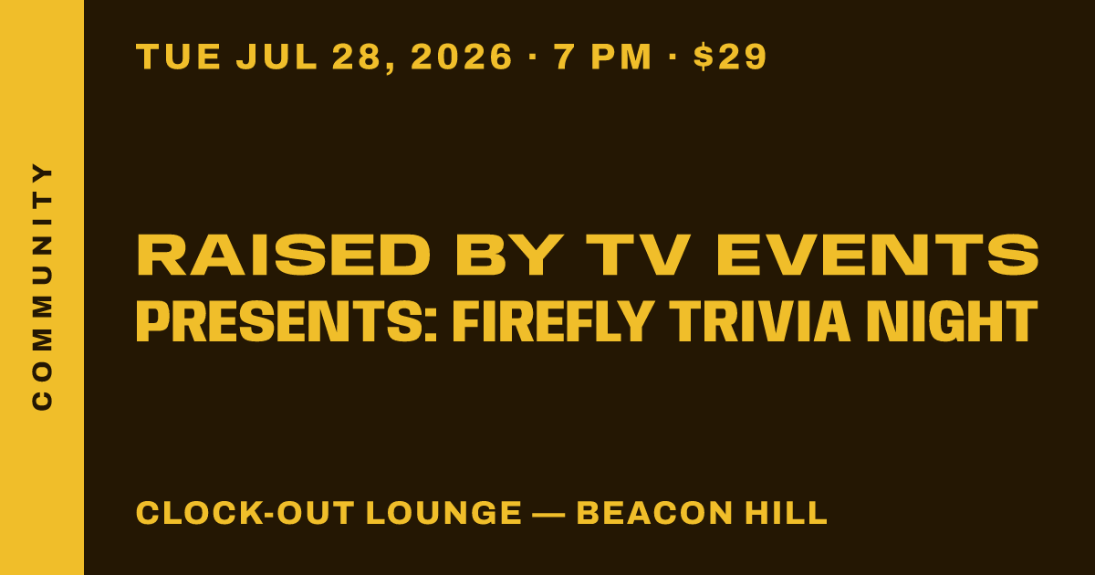 Raised By TV Events Presents: Firefly Trivia Night