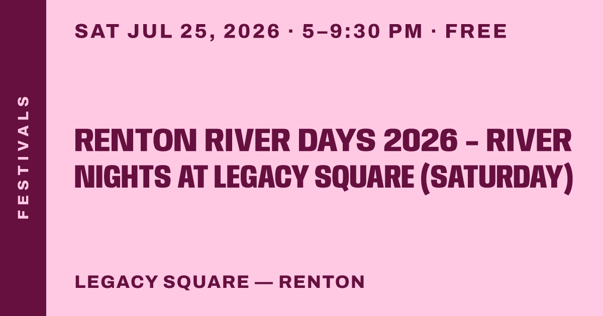 Renton River Days 2026 - River Nights at Legacy Square (Saturday)