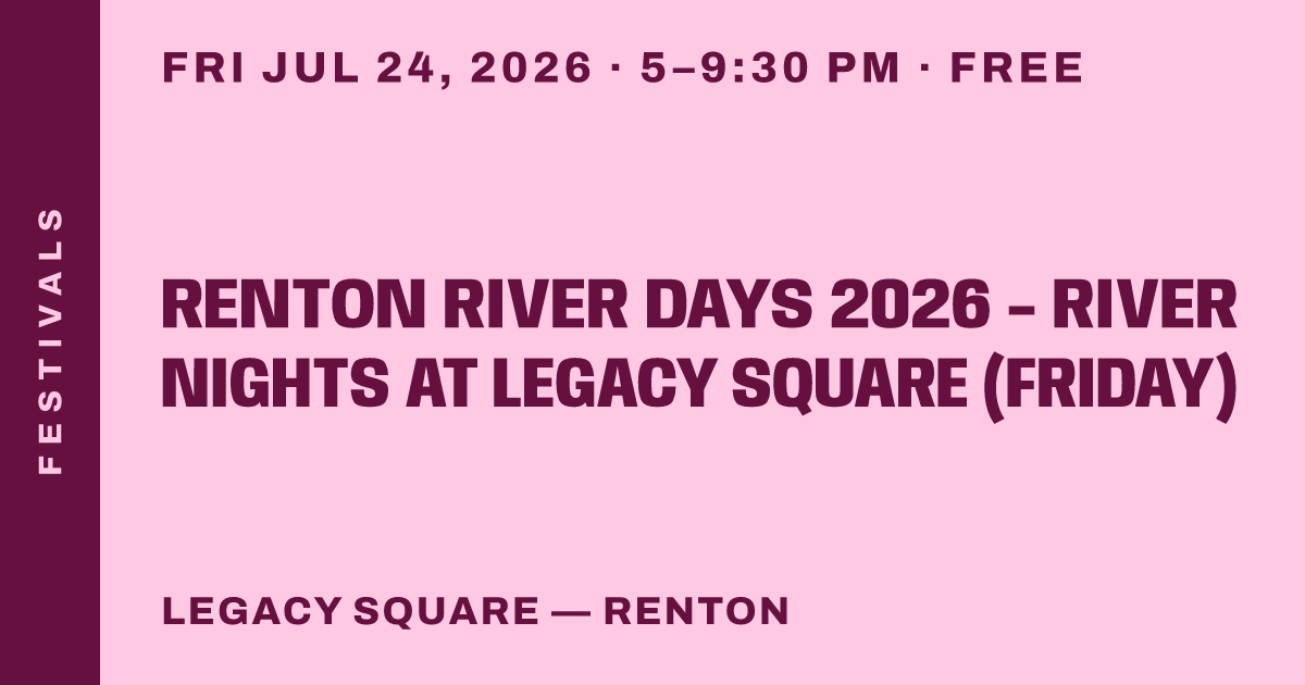 Renton River Days 2026 - River Nights at Legacy Square (Friday)