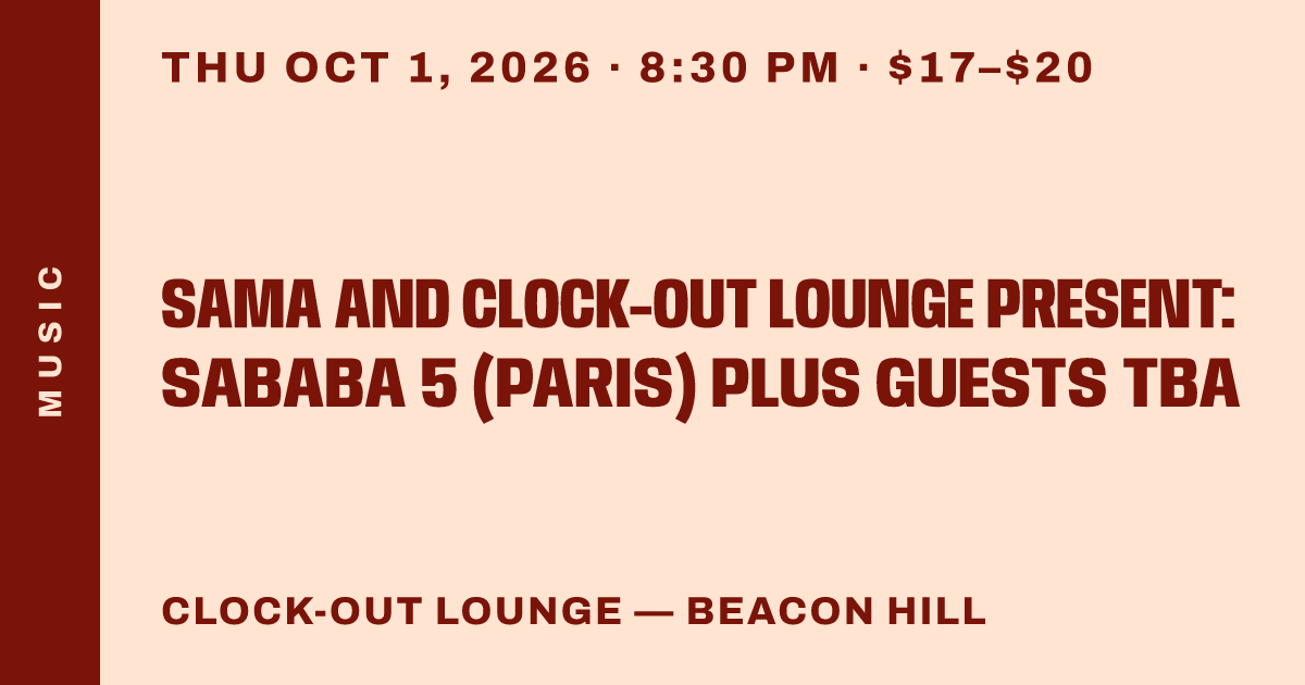SAMA and Clock-Out Lounge Present: Sababa 5 (Paris) plus guests TBA