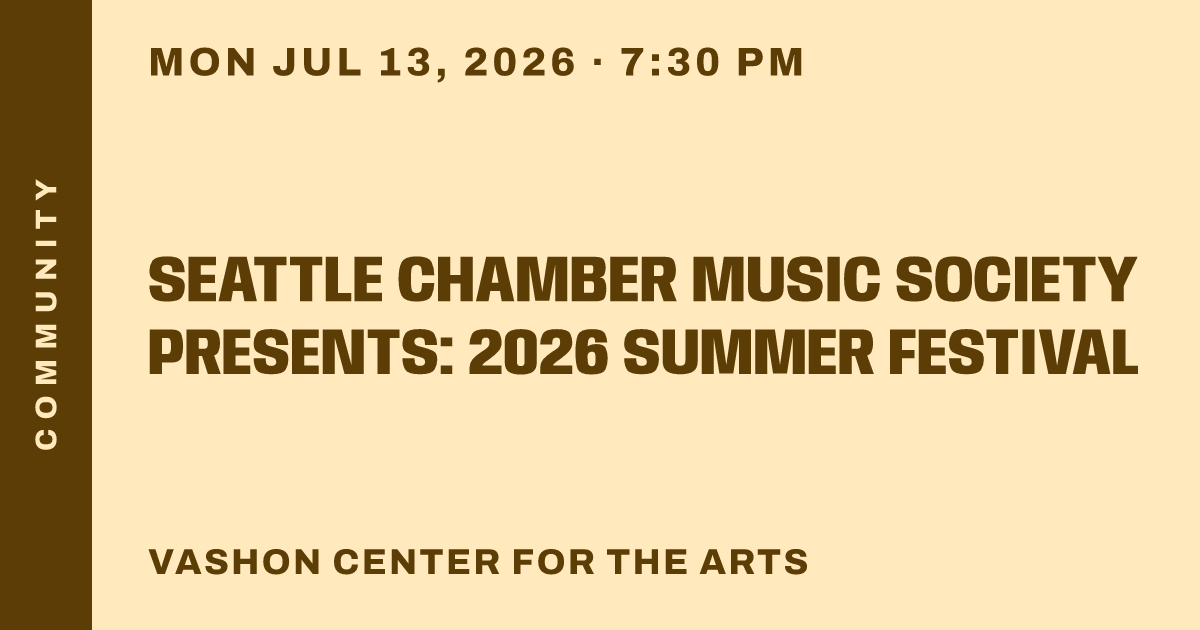 Seattle Chamber Music Society Presents: 2026 Summer Festival