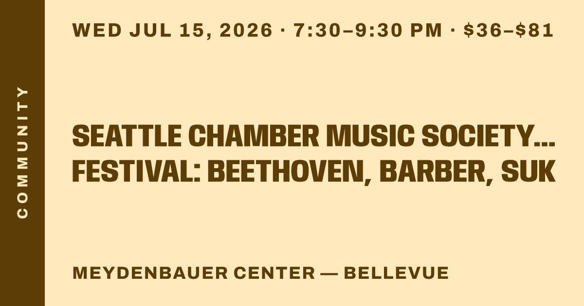 Seattle Chamber Music Society Summer Festival: Beethoven, Barber, Suk