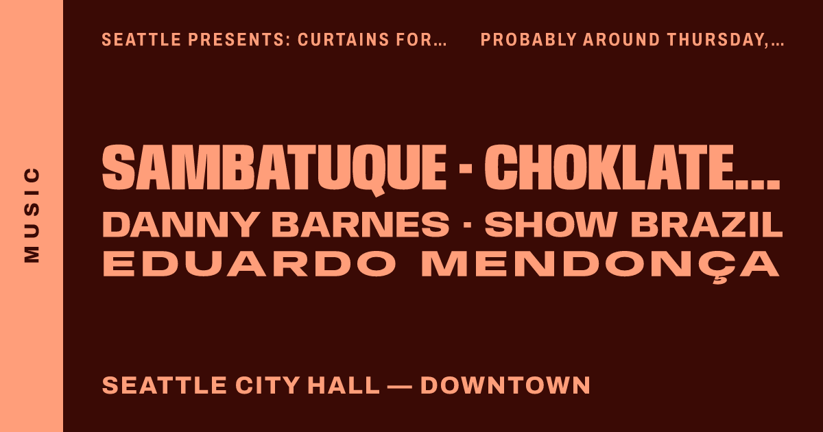 Seattle Presents: Curtains for You