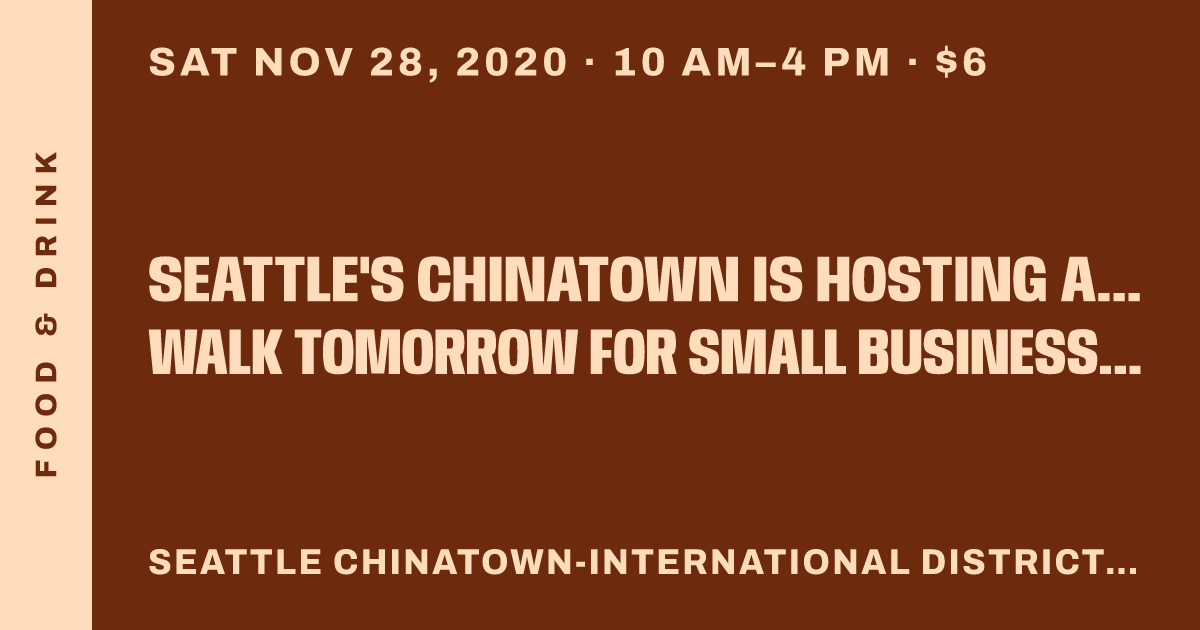 Seattle's Chinatown Is Hosting A Tasty Food Walk Tomorrow For Small Business Saturday