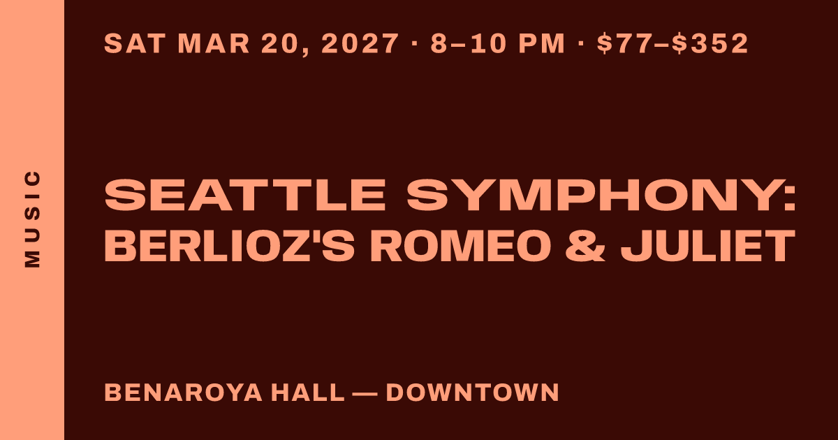 Seattle Symphony: Berlioz's Romeo & Juliet