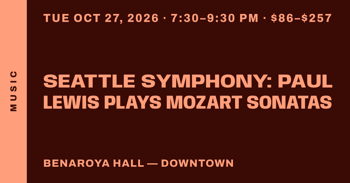 Seattle Symphony: Paul Lewis Plays Mozart Sonatas