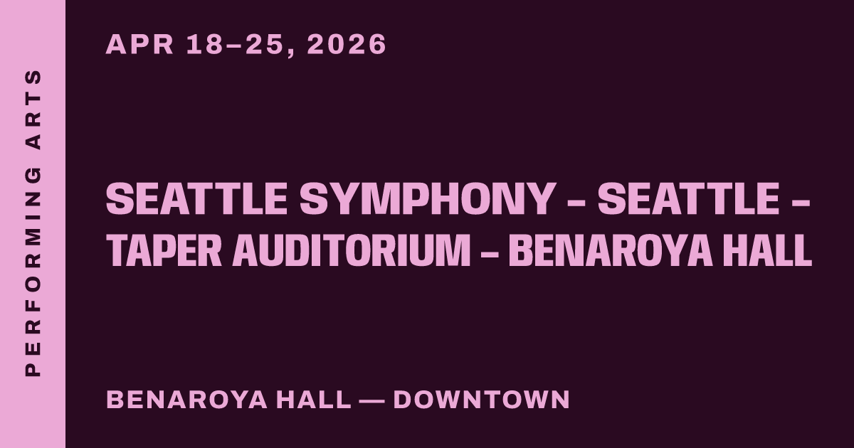 Seattle Symphony - Seattle - Taper Auditorium – Benaroya Hall