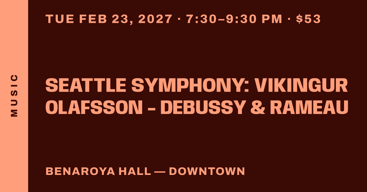 Seattle Symphony: Vikingur Olafsson - Debussy & Rameau