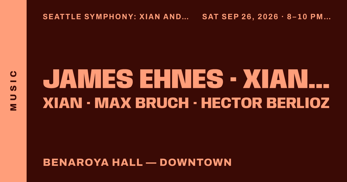 Seattle Symphony: Xian and James Ehnes