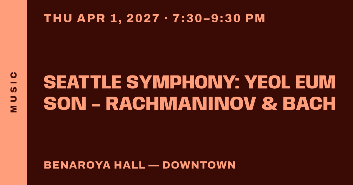Seattle Symphony: Yeol Eum Son - Rachmaninov & Bach
