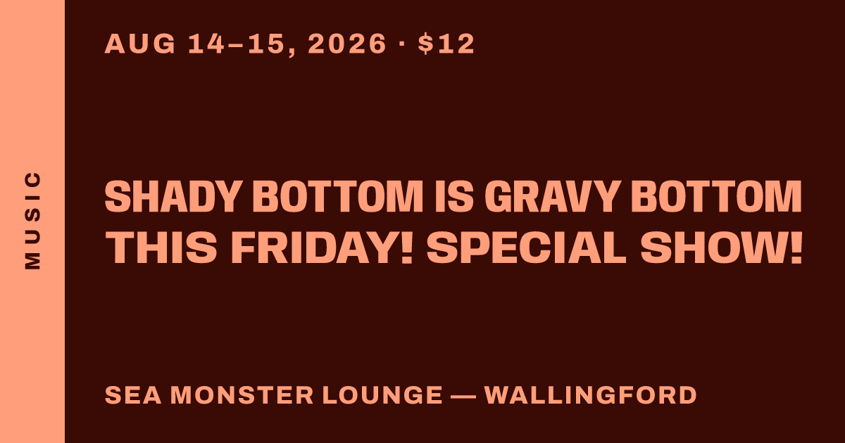 Shady Bottom is Gravy Bottom this Friday! Special show!