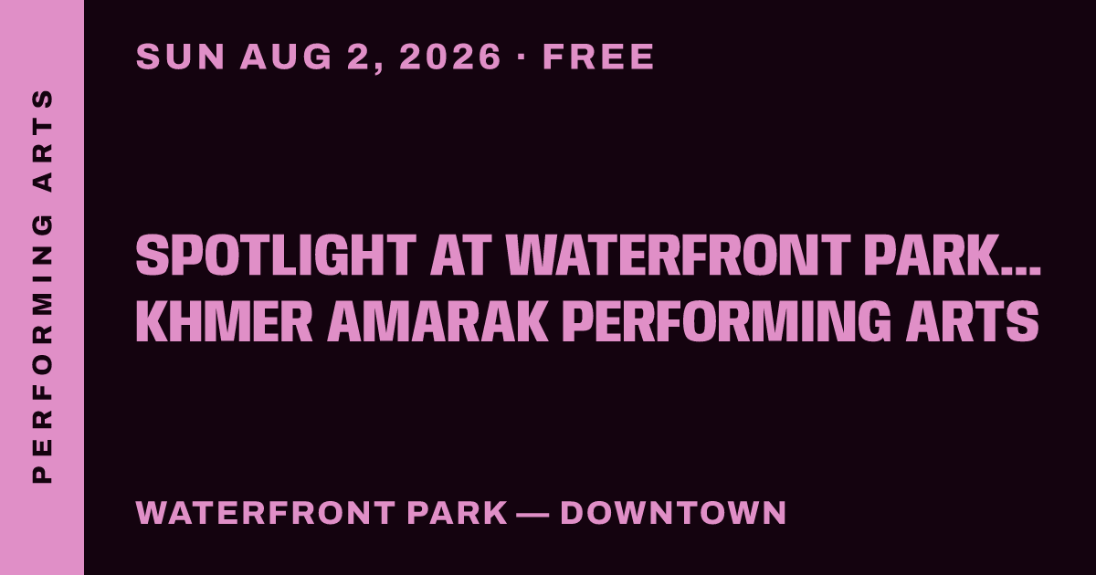 Spotlight at Waterfront Park featuring Khmer Amarak Performing Arts