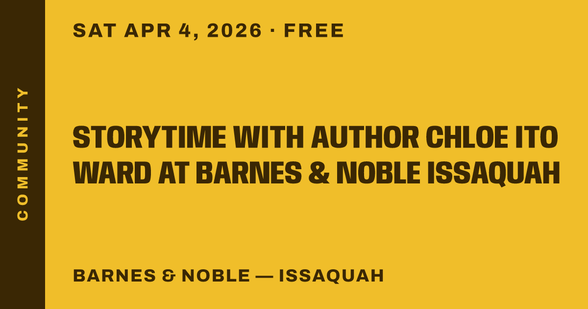 Storytime With Author Chloe Ito Ward at Barnes & Noble Issaquah