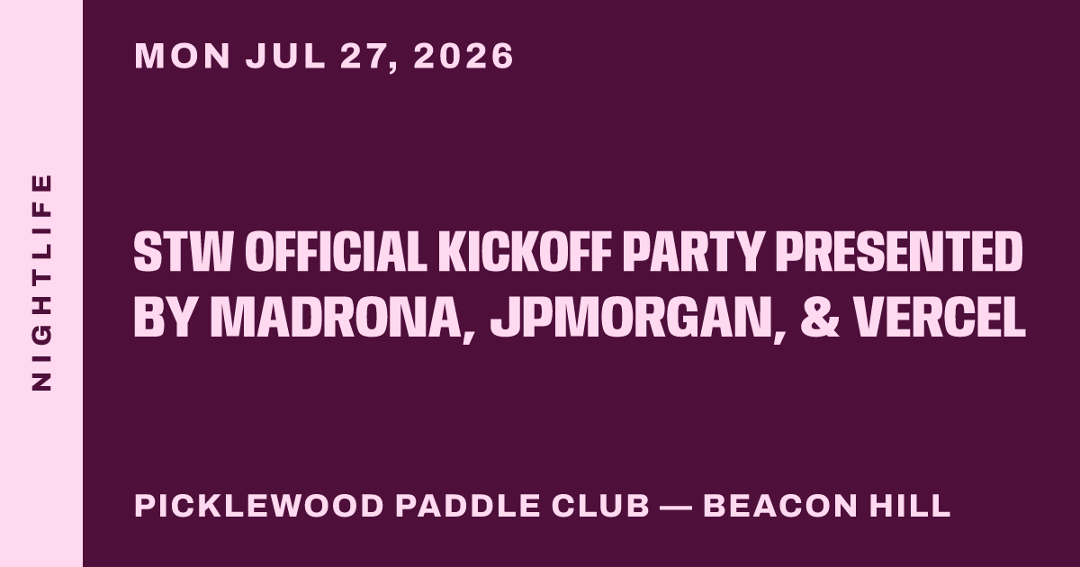 STW Official Kickoff Party Presented by Madrona, JPMorgan, & Vercel
