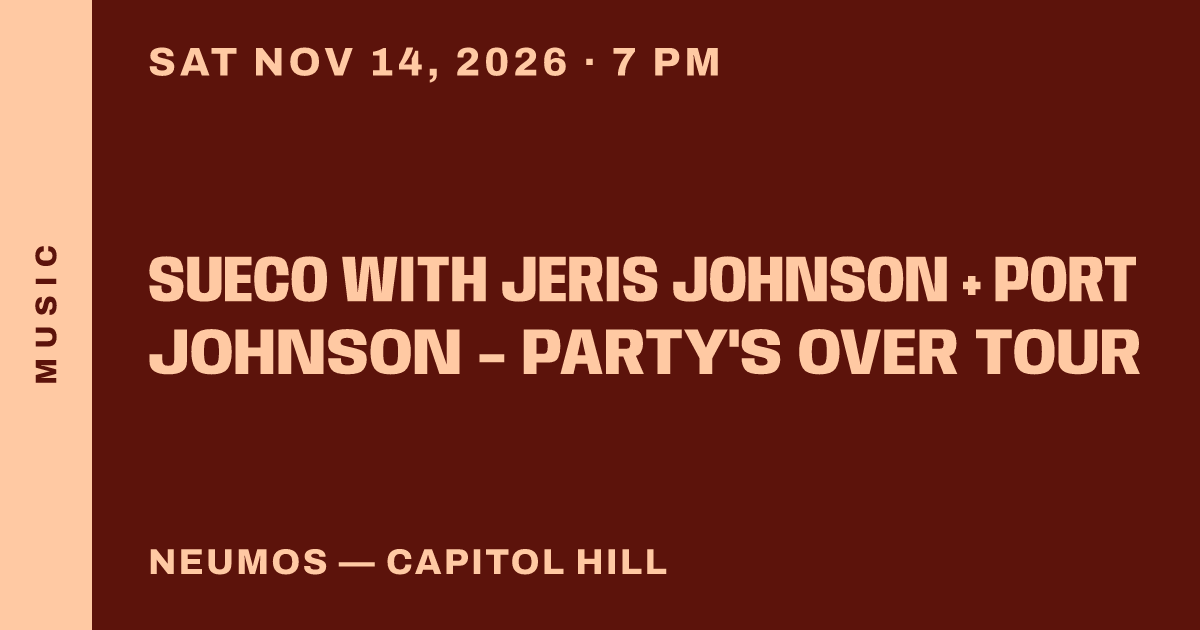 Sueco with Jeris Johnson + Port Johnson - Party's Over Tour