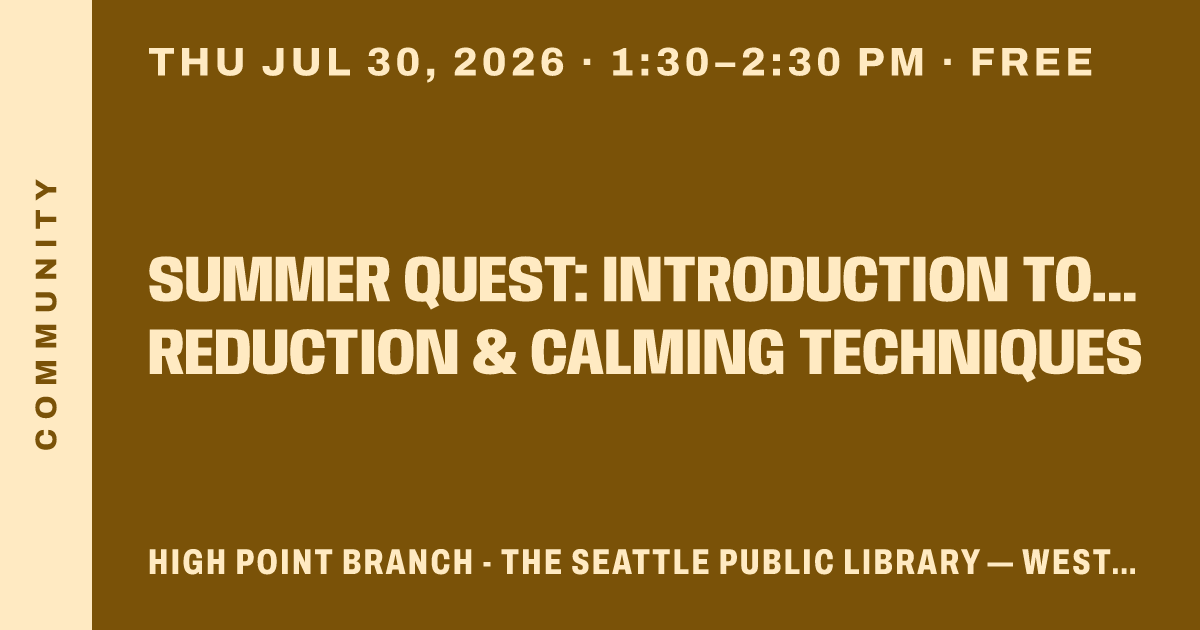 Summer Quest: Introduction to Stress Reduction & Calming Techniques