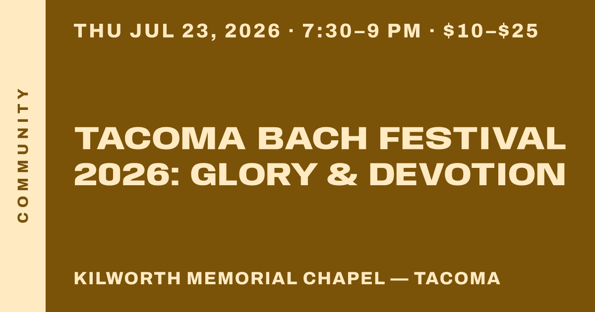 Tacoma Bach Festival 2026: Glory & Devotion