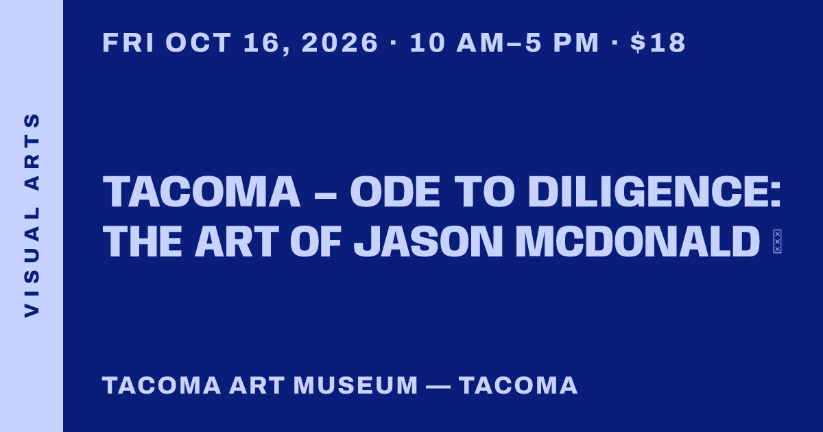 Tacoma – Ode to Diligence: The Art of Jason McDonald ♿