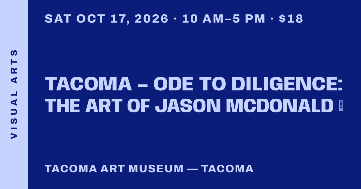 Tacoma – Ode to Diligence: The Art of Jason McDonald ♿