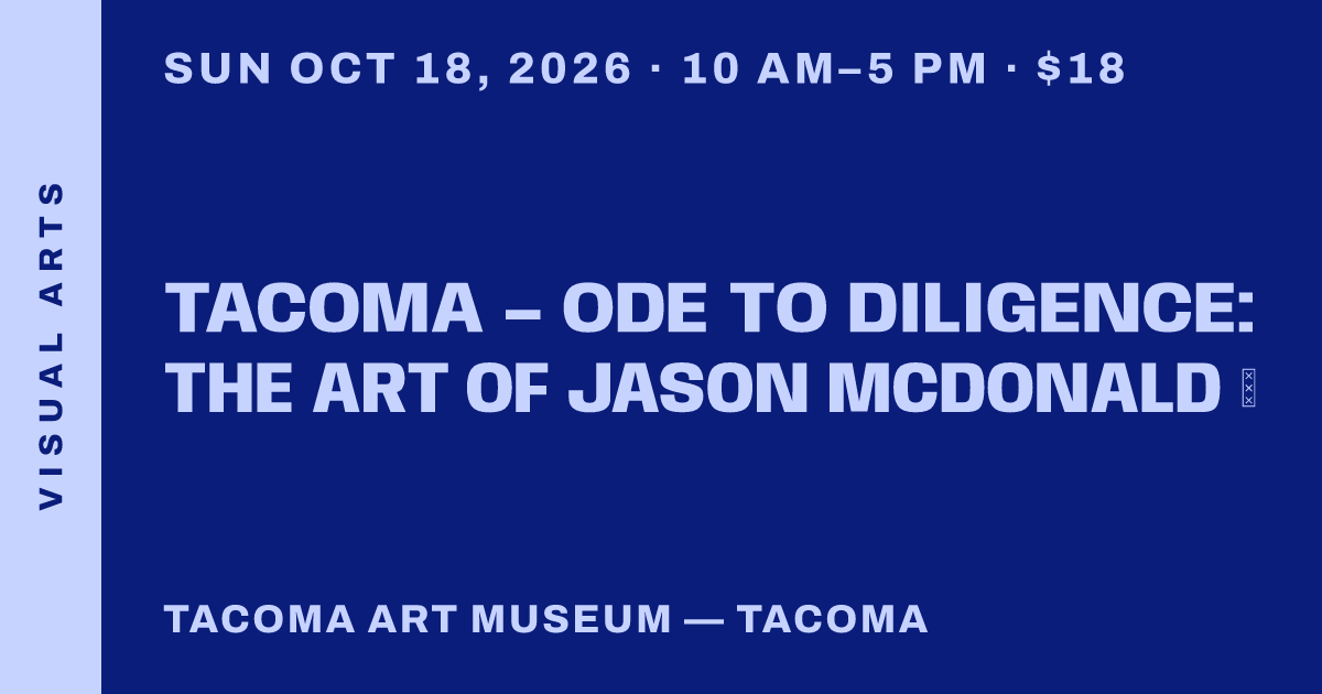 Tacoma – Ode to Diligence: The Art of Jason McDonald ♿