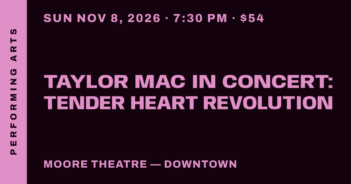 Taylor Mac in Concert: Tender Heart Revolution