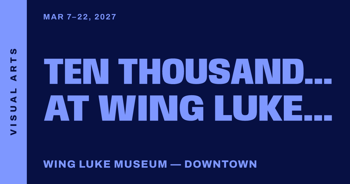 Ten Thousand Things at Wing Luke Museum