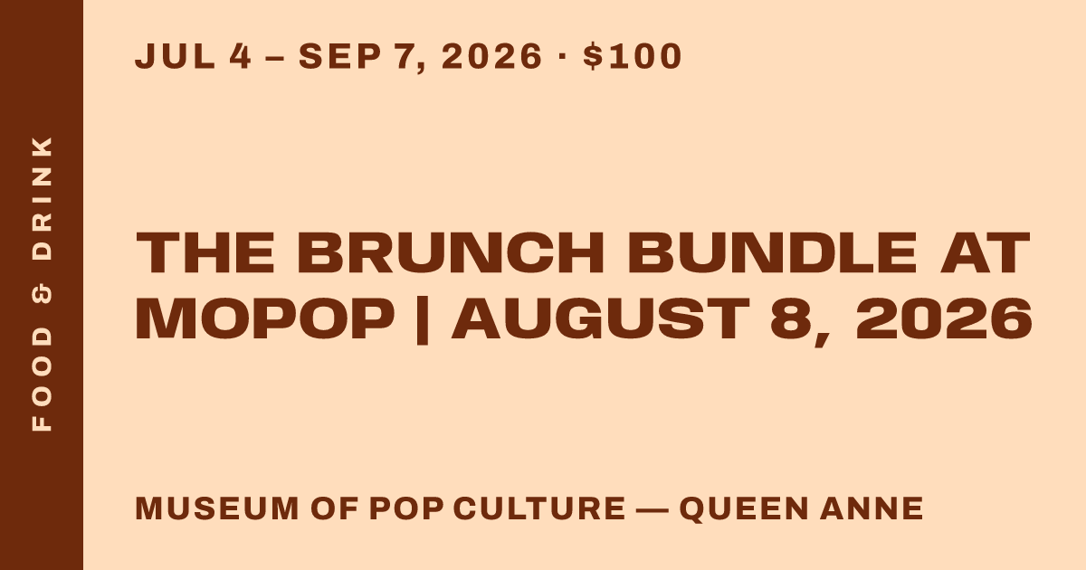 The Brunch Bundle at MOPOP | August 8, 2026